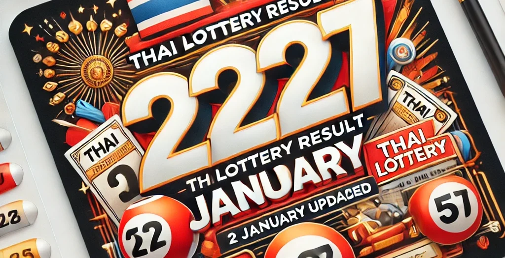 Thai Lottery Result Today 2 January 2025 Updated